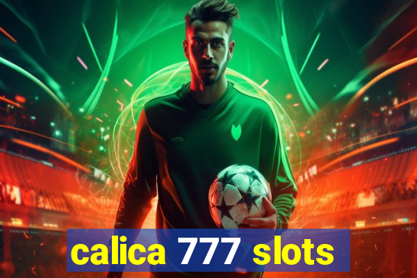 calica 777 slots